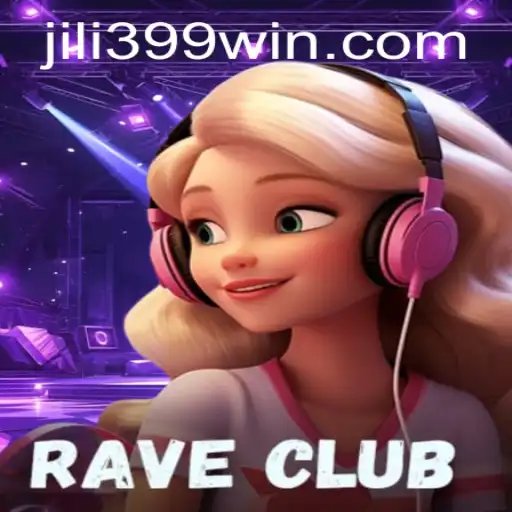Unveiling the Thrills of RaveClub: A New Gaming Experience with Jili399
